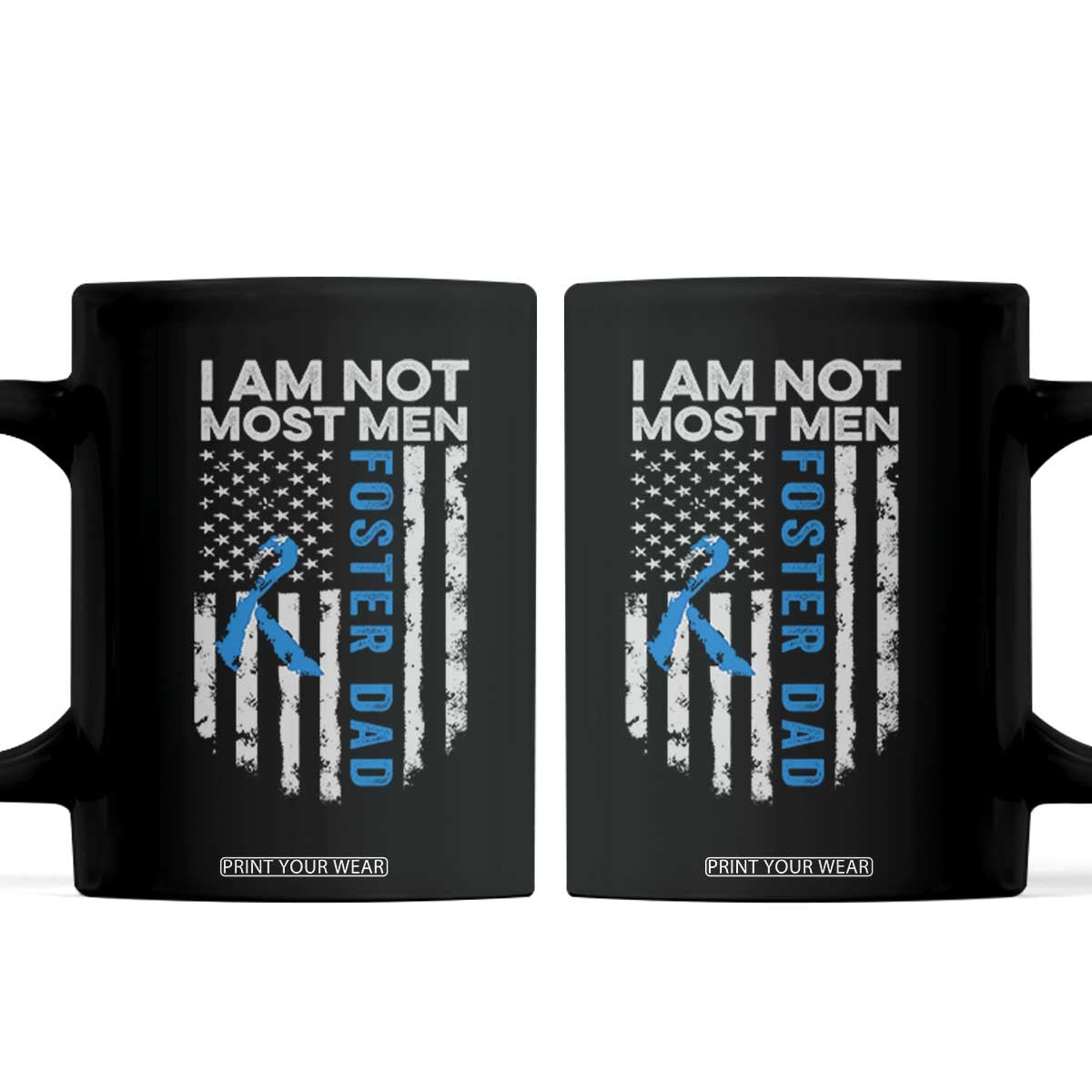 Funny Foster Parent Foster Dad Coffee Mug I Am Not Most Men American Flag TS11 Black Print Your Wear