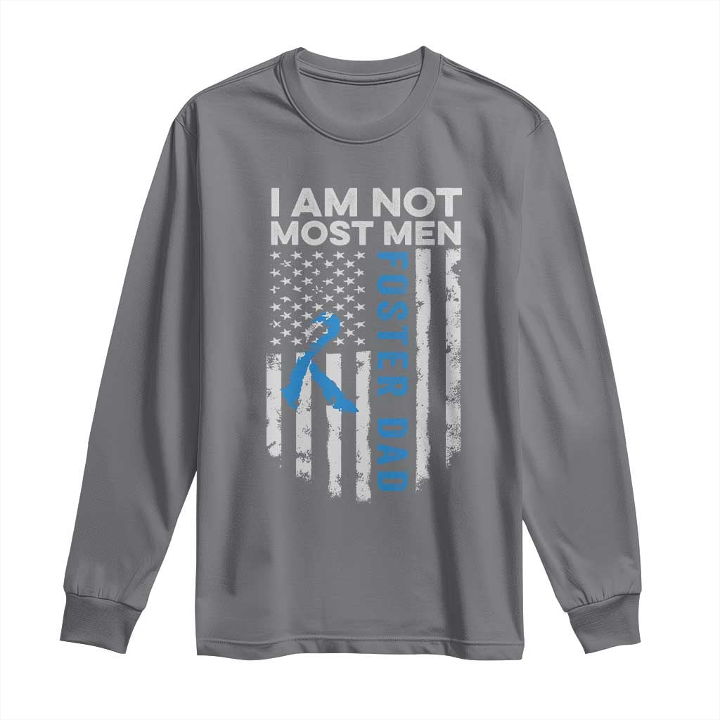 Funny Foster Parent Foster Dad Long Sleeve Shirt I Am Not Most Men American Flag TS11 Charcoal Print Your Wear