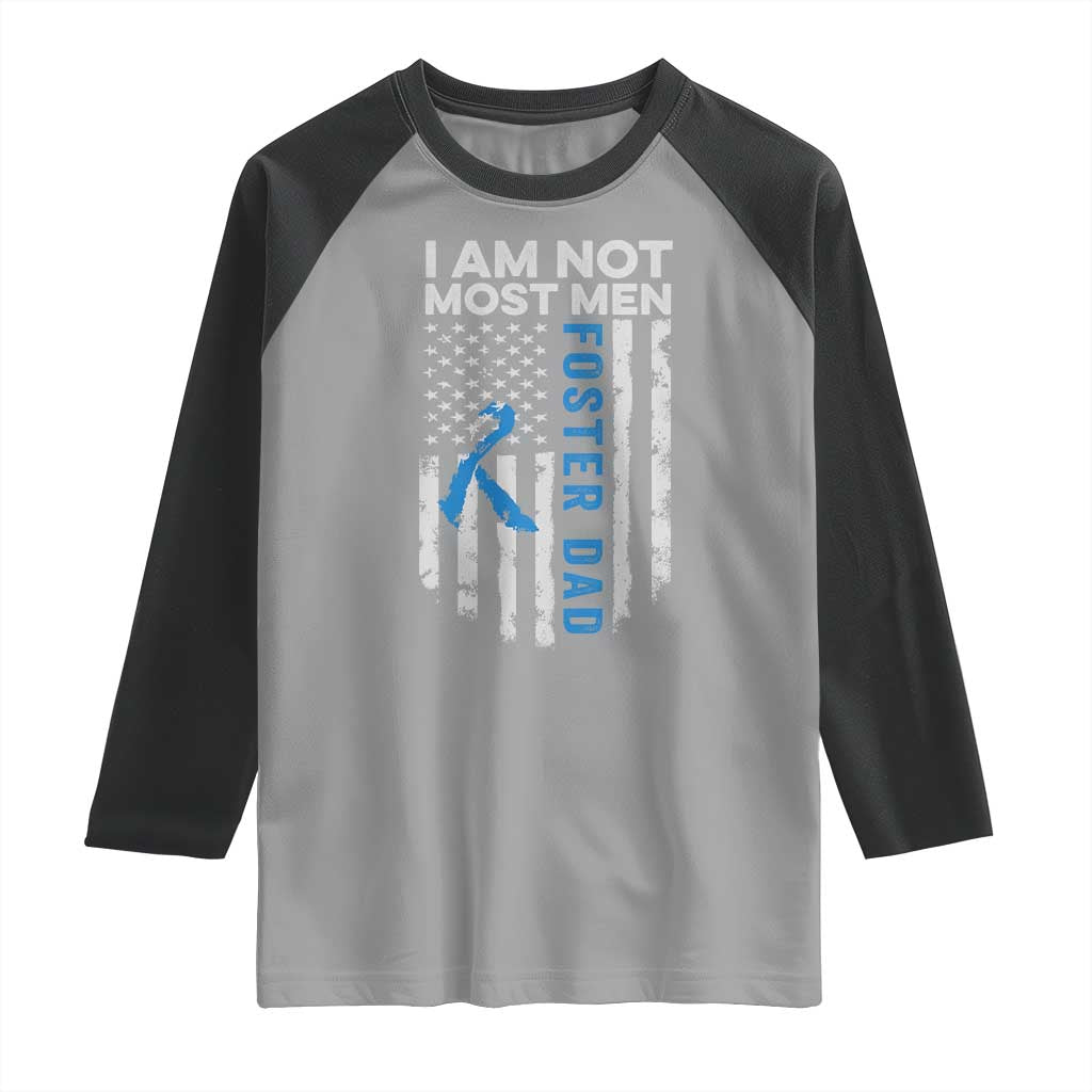 Funny Foster Parent Foster Dad Raglan Shirt I Am Not Most Men American Flag TS11 Sport Gray Black Print Your Wear