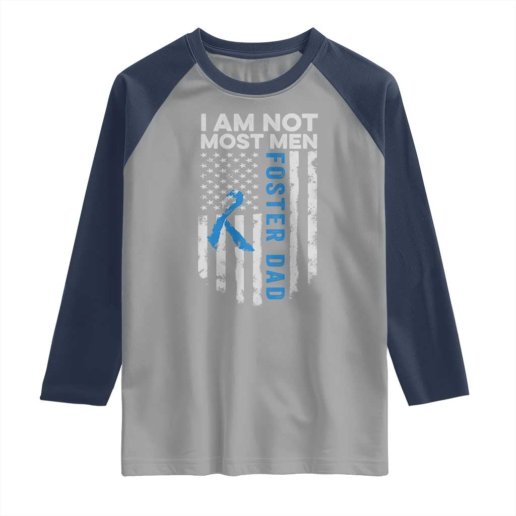 Funny Foster Parent Foster Dad Raglan Shirt I Am Not Most Men American Flag TS11 Sport Gray Navy Print Your Wear