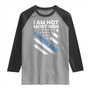 Funny Foster Parent I Am Not Most Men Foster Dad Raglan Shirt American Flag TS11 Sport Gray Black Print Your Wear