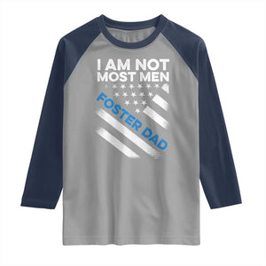 Funny Foster Parent I Am Not Most Men Foster Dad Raglan Shirt American Flag TS11 Sport Gray Navy Print Your Wear