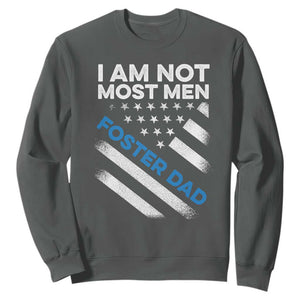 Funny Foster Parent I Am Not Most Men Foster Dad Sweatshirt American Flag TS11 Dark Heather Print Your Wear
