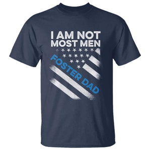 Funny Foster Parent I Am Not Most Men Foster Dad T Shirt American Flag TS11 Navy Print Your Wear
