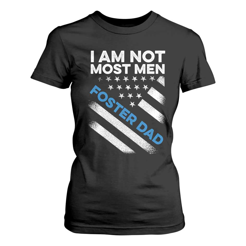 Funny Foster Parent I Am Not Most Men Foster Dad T Shirt For Women American Flag TS11 Black Print Your Wear