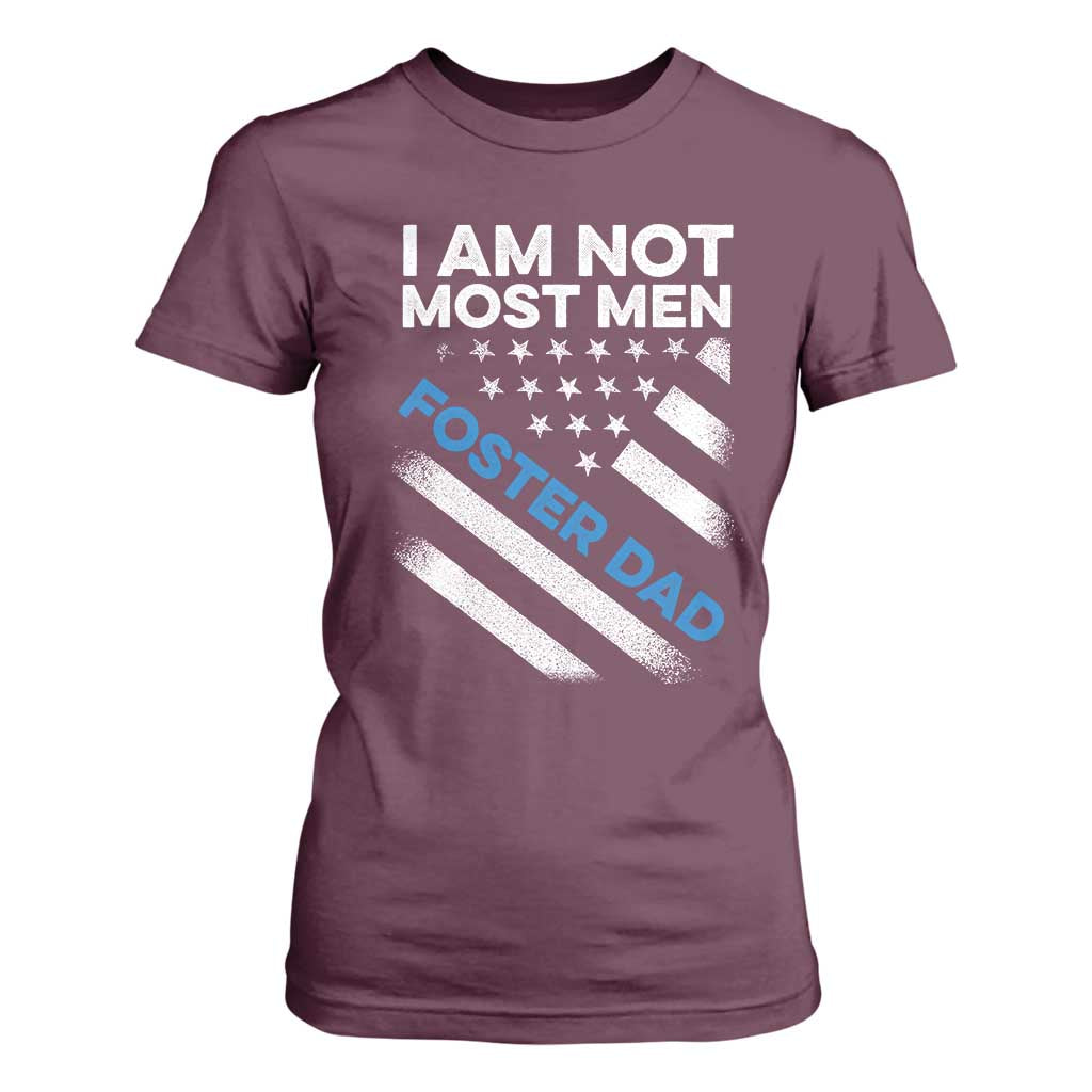 Funny Foster Parent I Am Not Most Men Foster Dad T Shirt For Women American Flag TS11 Maroon Print Your Wear