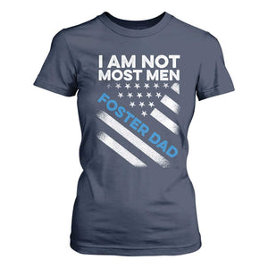 Funny Foster Parent I Am Not Most Men Foster Dad T Shirt For Women American Flag TS11 Navy Print Your Wear