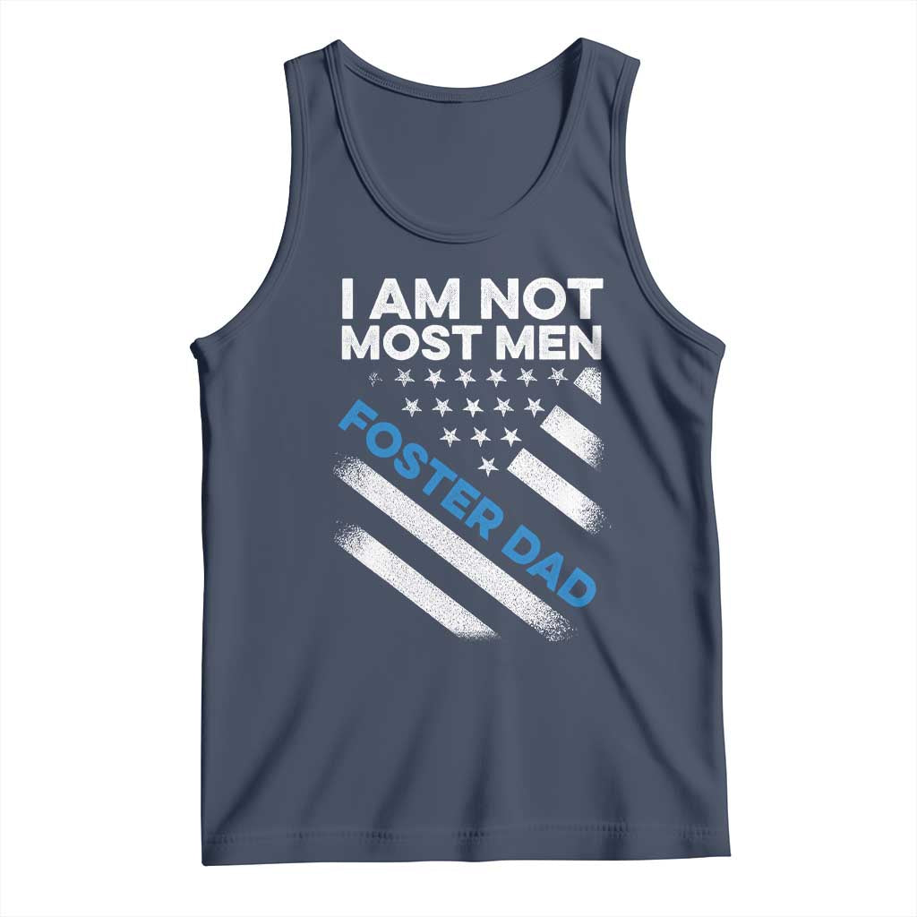 Funny Foster Parent I Am Not Most Men Foster Dad Tank Top American Flag TS11 Navy Print Your Wear