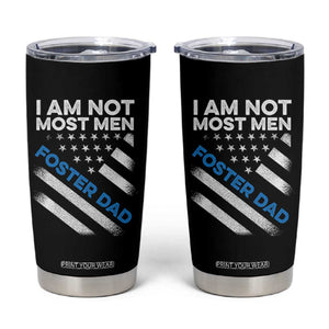 Funny Foster Parent I Am Not Most Men Foster Dad Tumbler Cup American Flag TS11 Black Print Your Wear