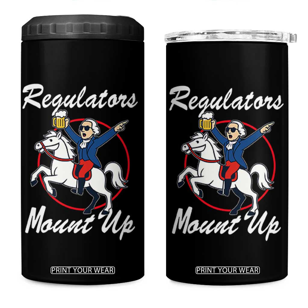 Funny Founding Father Patriotic Drinking 4 in 1 Can Cooler Tumbler Regulators Mount Up 4th of July TS02 One Size: 16 oz Black Print Your Wear