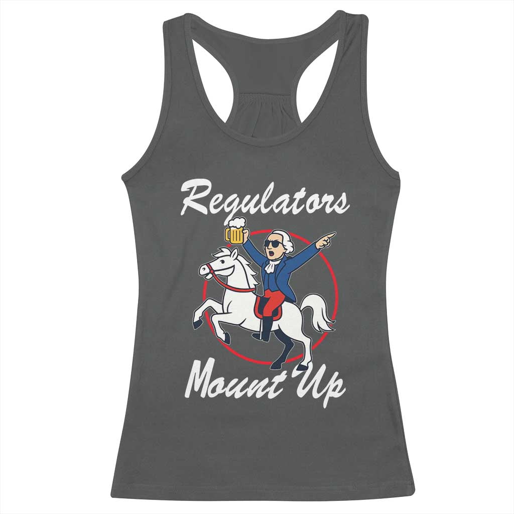Funny Founding Father Patriotic Drinking Racerback Tank Top Regulators Mount Up 4th of July TS02 Dark Heather Print Your Wear