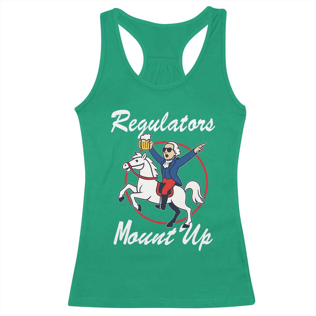 Funny Founding Father Patriotic Drinking Racerback Tank Top Regulators Mount Up 4th of July TS02 Irish Green Print Your Wear