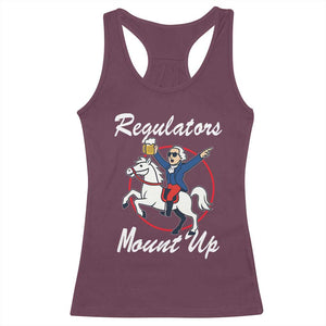 Funny Founding Father Patriotic Drinking Racerback Tank Top Regulators Mount Up 4th of July TS02 Maroon Print Your Wear