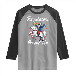 Funny Founding Father Patriotic Drinking Raglan Shirt Regulators Mount Up 4th of July TS02 Sport Gray Black Print Your Wear