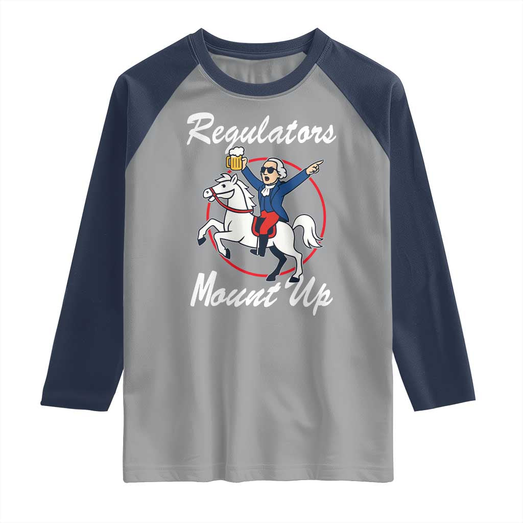 Funny Founding Father Patriotic Drinking Raglan Shirt Regulators Mount Up 4th of July TS02 Sport Gray Navy Print Your Wear