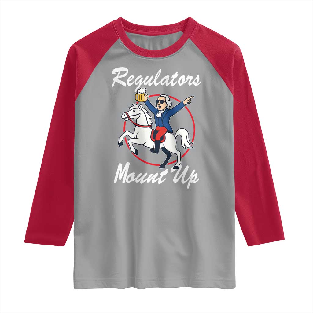 Funny Founding Father Patriotic Drinking Raglan Shirt Regulators Mount Up 4th of July TS02 Sport Gray Red Print Your Wear