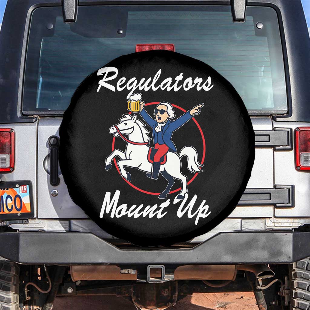 Funny Founding Father Patriotic Drinking Spare Tire Cover Regulators Mount Up 4th of July TS02 No hole Black Print Your Wear