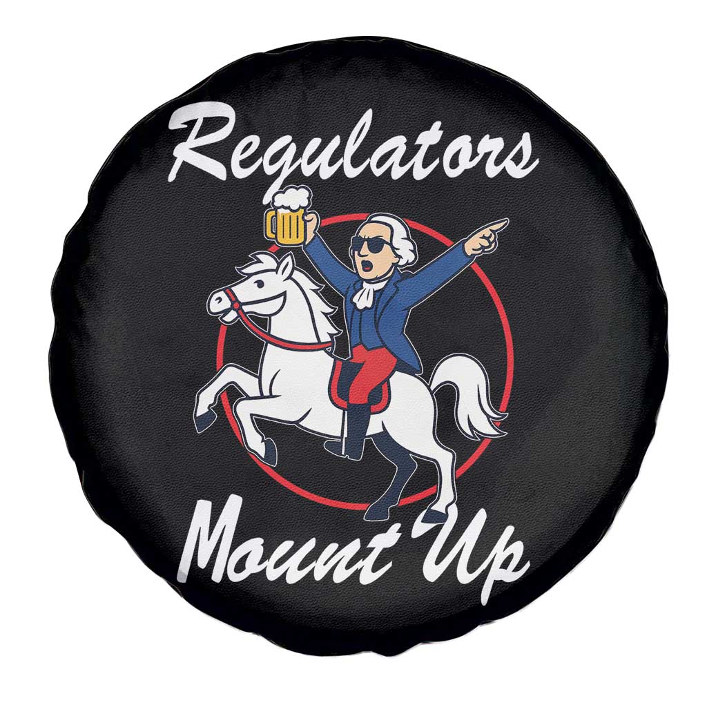 Funny Founding Father Patriotic Drinking Spare Tire Cover Regulators Mount Up 4th of July TS02 Print Your Wear