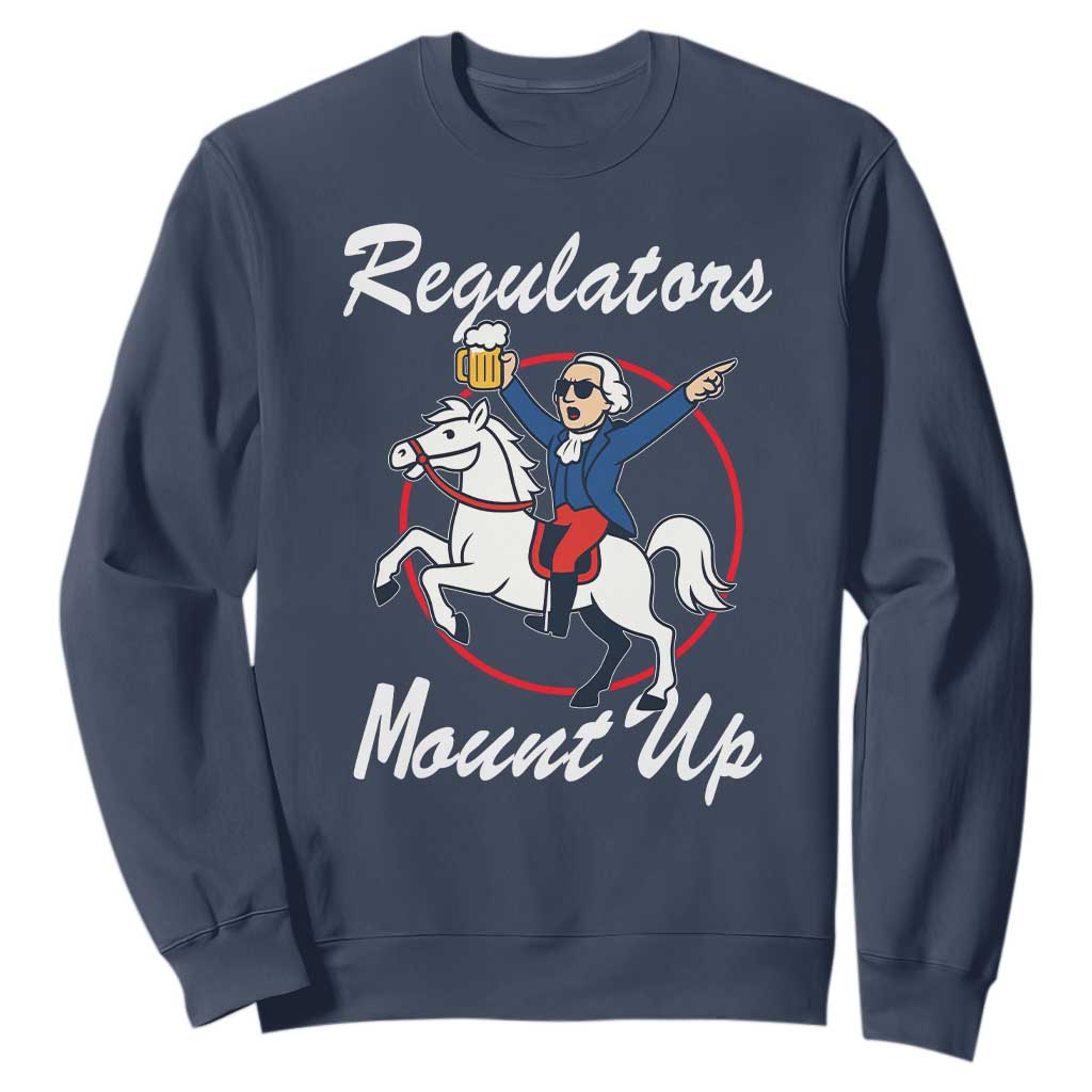 Funny Founding Father Patriotic Drinking Sweatshirt Regulators Mount Up 4th of July TS02 Navy Print Your Wear