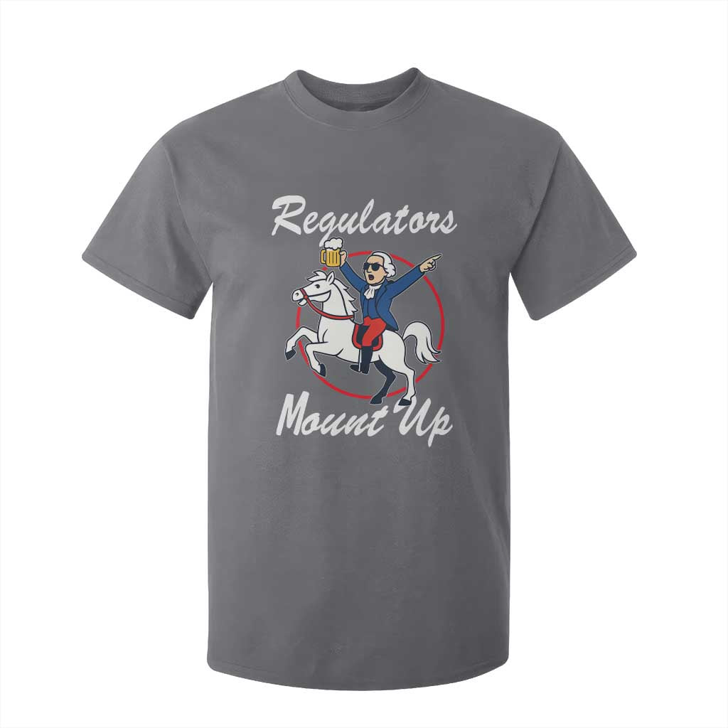 Funny Founding Father Patriotic Drinking T Shirt For Kid Regulators Mount Up 4th of July TS02 Charcoal Print Your Wear