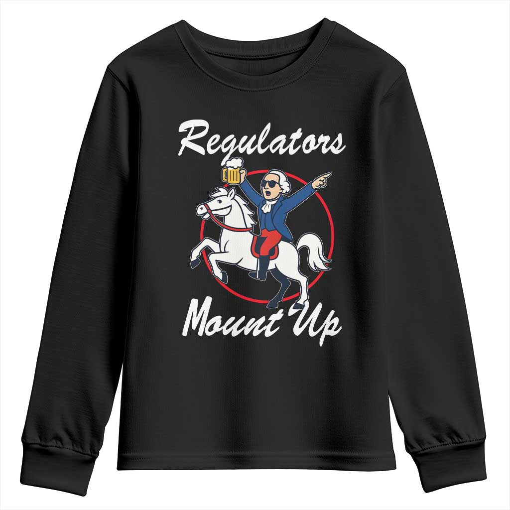 Funny Founding Father Patriotic Drinking Youth Sweatshirt Regulators Mount Up 4th of July TS02 Black Print Your Wear