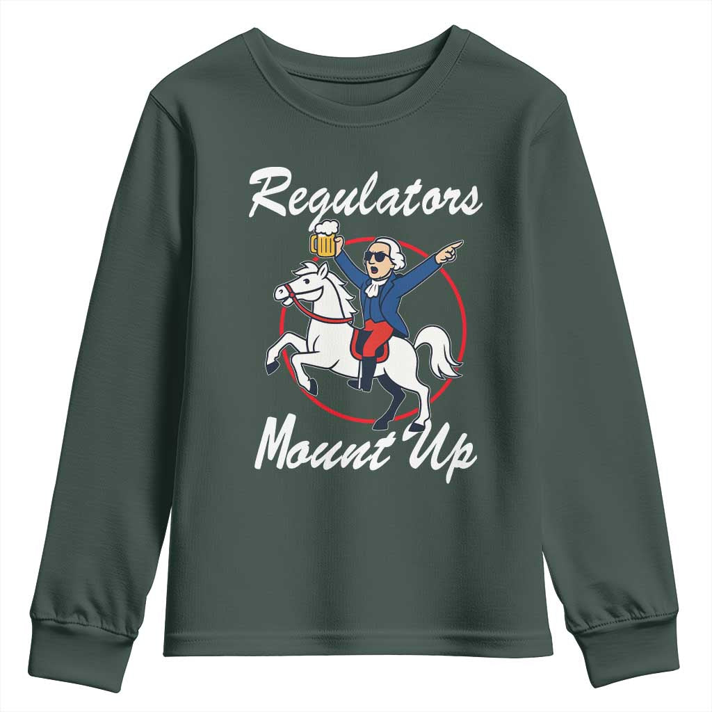 Funny Founding Father Patriotic Drinking Youth Sweatshirt Regulators Mount Up 4th of July TS02 Dark Forest Green Print Your Wear
