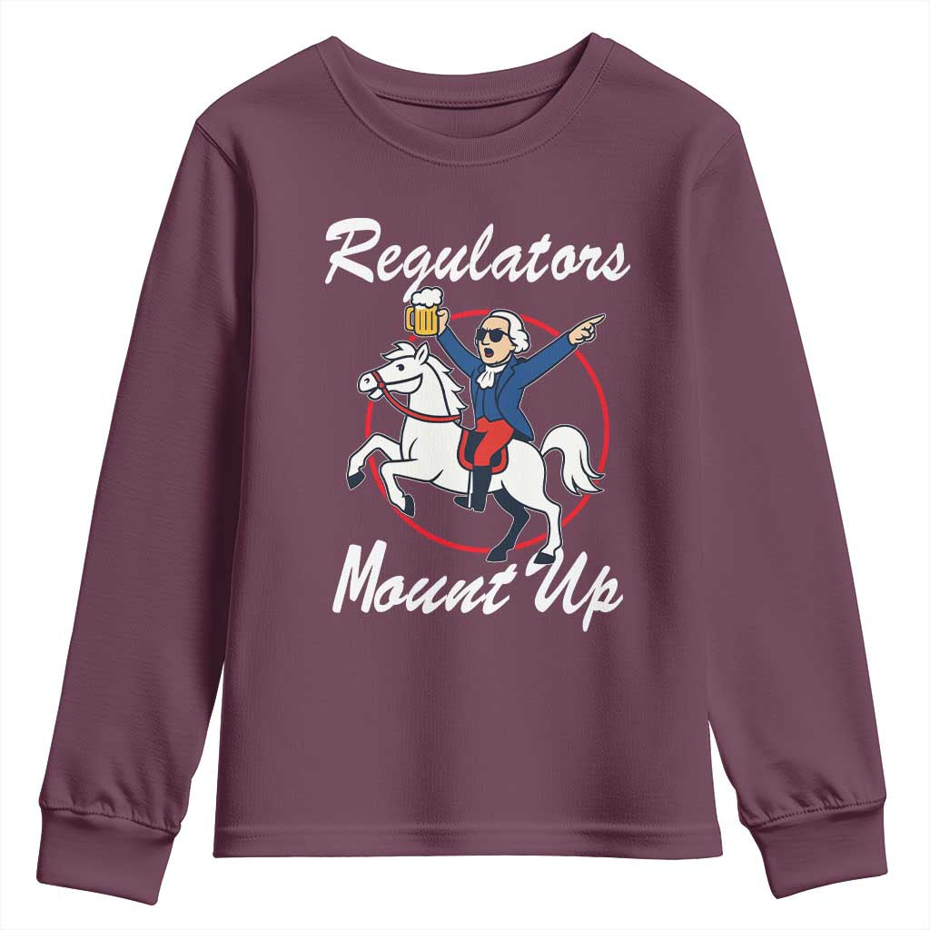 Funny Founding Father Patriotic Drinking Youth Sweatshirt Regulators Mount Up 4th of July TS02 Maroon Print Your Wear