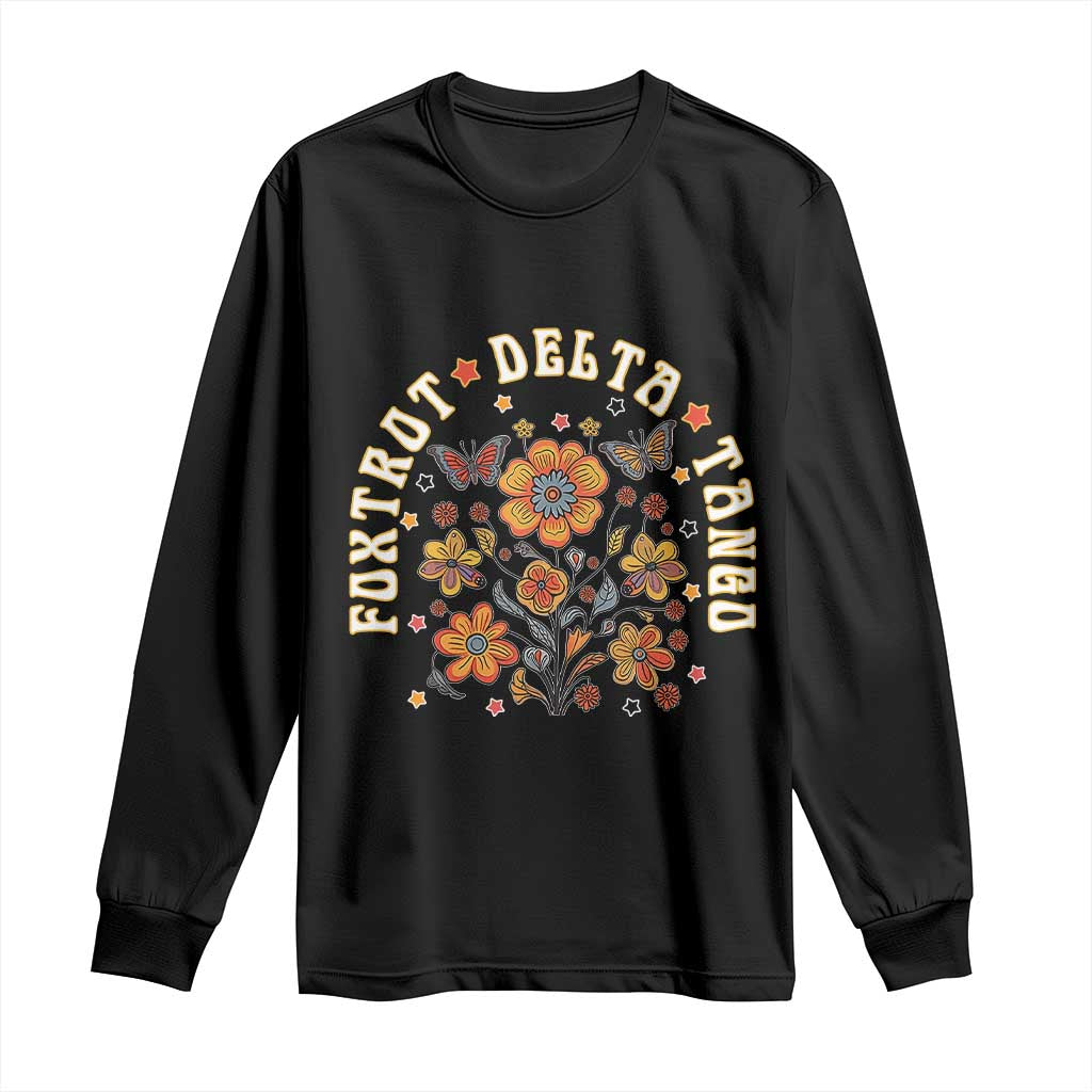 Funny Foxtrot Delta Tango Long Sleeve Shirt Vintage Floral Retro Groovy TS11 Black Print Your Wear