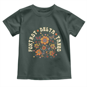 Funny Foxtrot Delta Tango Toddler T Shirt Vintage Floral Retro Groovy TS11 Dark Forest Green Print Your Wear