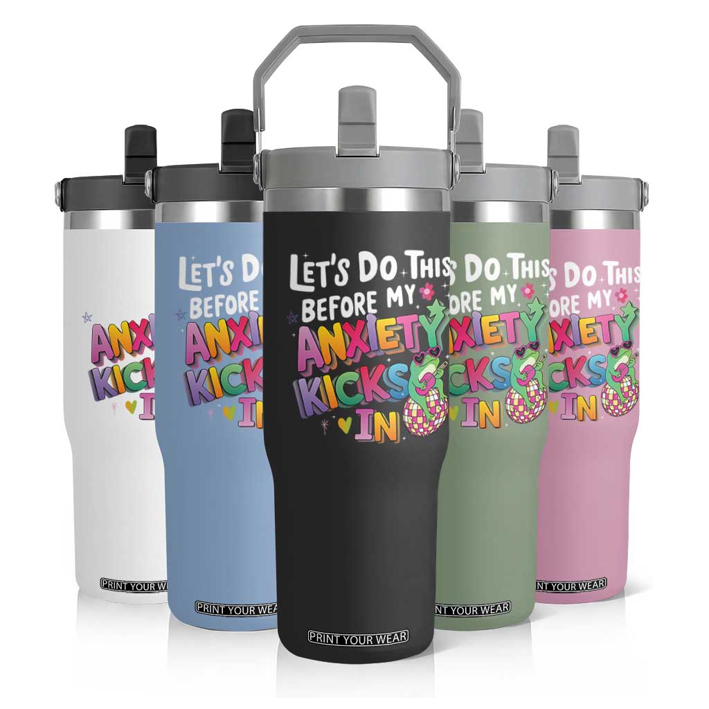 Funny Frog Let's Do This Before My Anxiety Kicks In Flip Straw Tumbler TS09 Print Your Wear