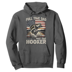 Funny Full Time Dad Part Time Hooker Hoodie Fisherman Father's Day American Flag TS11 Dark Heather Print Your Wear