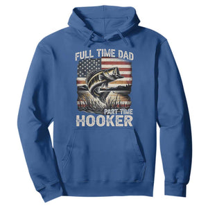 Funny Full Time Dad Part Time Hooker Hoodie Fisherman Father's Day American Flag TS11 Royal Blue Print Your Wear