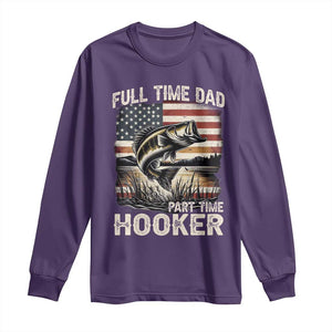 Funny Full Time Dad Part Time Hooker Long Sleeve Shirt Fisherman Father's Day American Flag TS11 Purple Print Your Wear