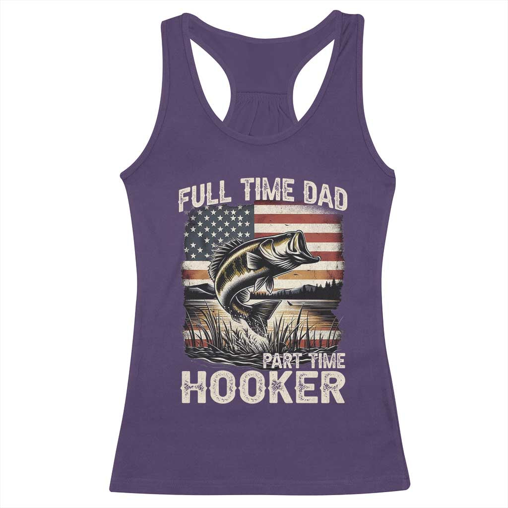 Funny Full Time Dad Part Time Hooker Racerback Tank Top Fisherman Father's Day American Flag TS11 Purple Print Your Wear