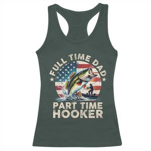 Funny Full Time Dad Part Time Hooker Racerback Tank Top Fishing Dad American Flag TS11 Dark Forest Green Print Your Wear