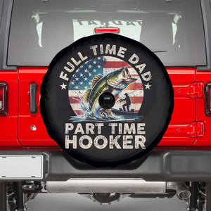 Funny Full Time Dad Part Time Hooker Spare Tire Cover Fishing Dad American Flag TS11 Black Print Your Wear