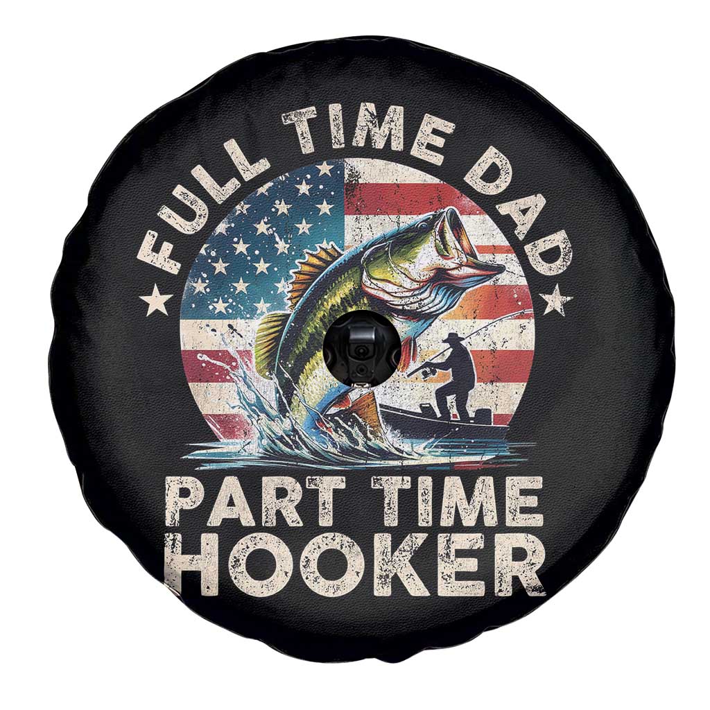 Funny Full Time Dad Part Time Hooker Spare Tire Cover Fishing Dad American Flag TS11 Print Your Wear