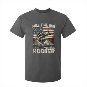 Funny Full Time Dad Part Time Hooker T Shirt For Kid Fisherman Father's Day American Flag TS11 Dark Heather Print Your Wear