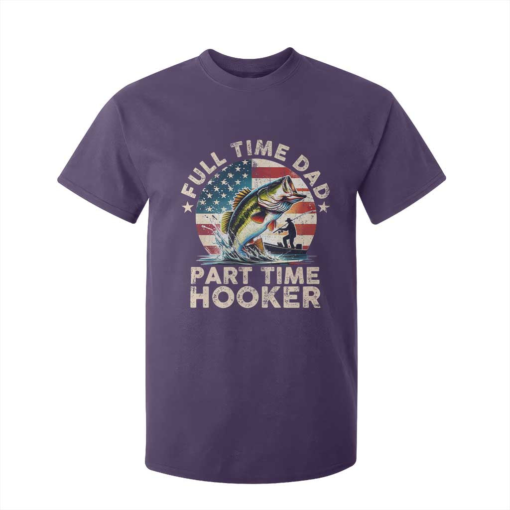 Funny Full Time Dad Part Time Hooker T Shirt For Kid Fishing Dad American Flag TS11 Purple Print Your Wear