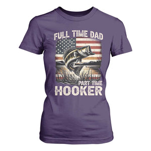 Funny Full Time Dad Part Time Hooker T Shirt For Women Fisherman Father's Day American Flag TS11 Purple Print Your Wear