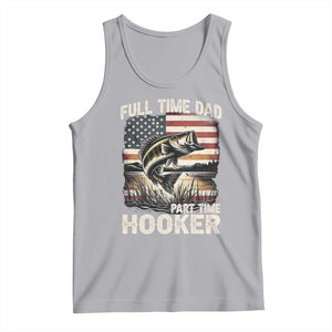 Funny Full Time Dad Part Time Hooker Tank Top Fisherman Father's Day American Flag TS11 Athletic Heather Print Your Wear