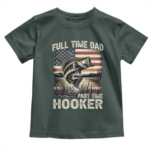 Funny Full Time Dad Part Time Hooker Toddler T Shirt Fisherman Father's Day American Flag TS11 Dark Forest Green Print Your Wear