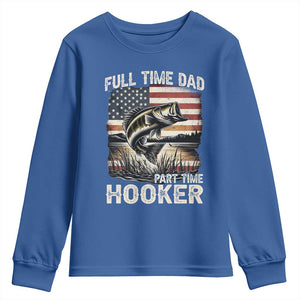 Funny Full Time Dad Part Time Hooker Youth Sweatshirt Fisherman Father's Day American Flag TS11 Royal Blue Print Your Wear