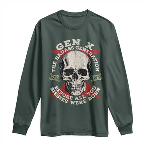 Funny Gen X Long Sleeve Shirt The Badass Generation Before All You Sissies Were Vintage Skull TS11 Dark Forest Green Print Your Wear