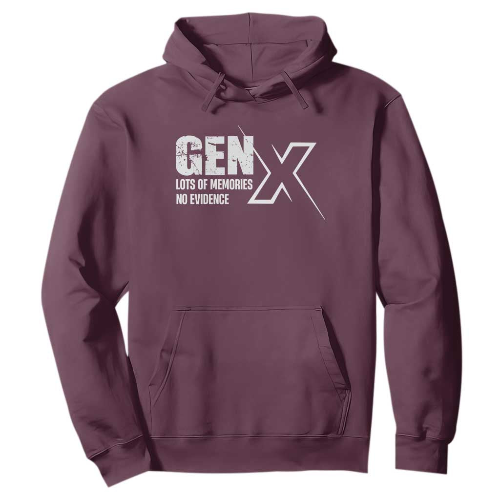 Funny Gen X Lots Of Memories No Evidence Hoodie TS11 Maroon Print Your Wear