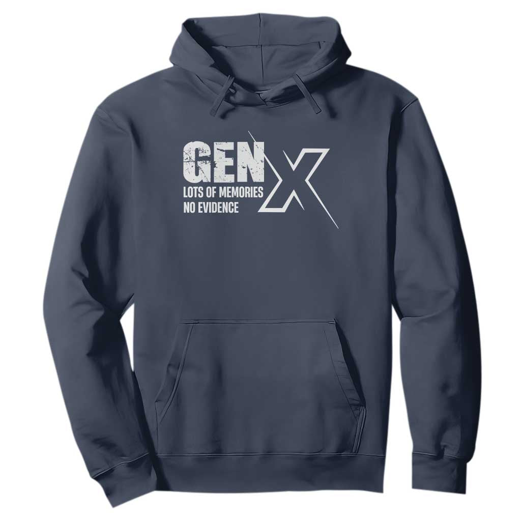 Funny Gen X Lots Of Memories No Evidence Hoodie TS11 Navy Print Your Wear