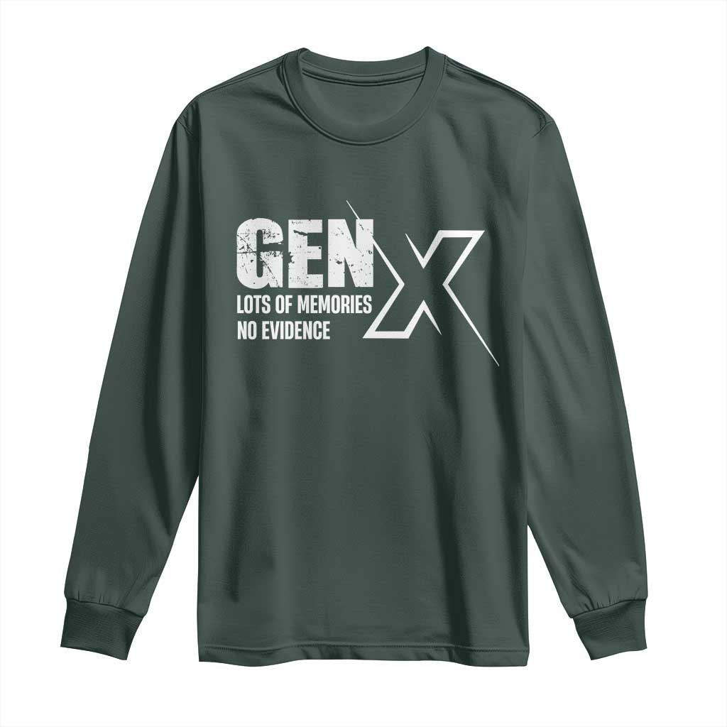 Funny Gen X Lots Of Memories No Evidence Long Sleeve Shirt TS11 Dark Forest Green Print Your Wear