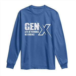 Funny Gen X Lots Of Memories No Evidence Long Sleeve Shirt TS11 Royal Blue Print Your Wear