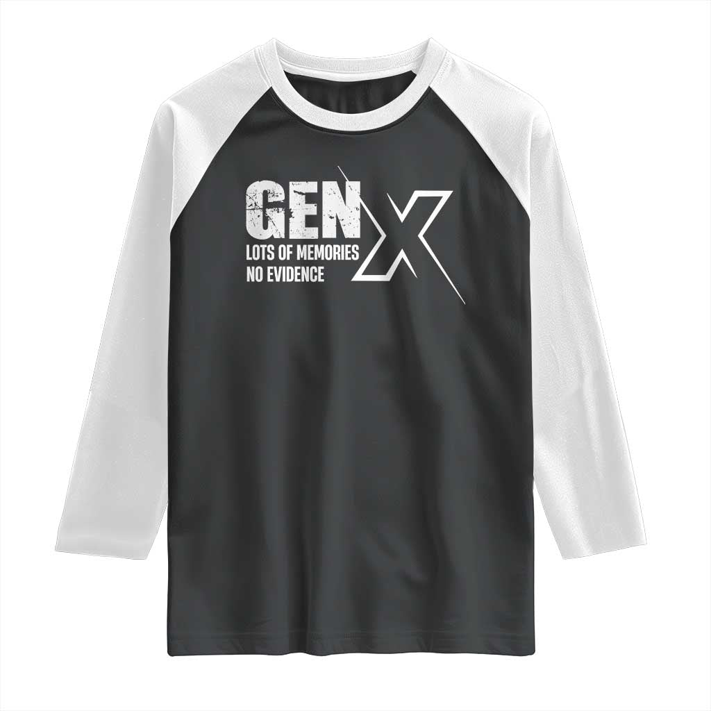 Funny Gen X Lots Of Memories No Evidence Raglan Shirt TS11 Black White Print Your Wear