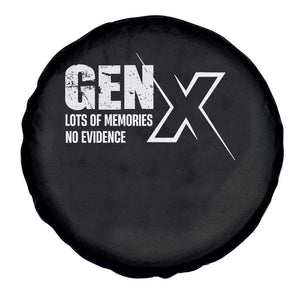 Funny Gen X Lots Of Memories No Evidence Spare Tire Cover TS11 Print Your Wear